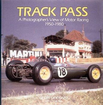 Hardcover Track Pass: A Photograher's View of Motor Racing: 1950 - 1980 Book