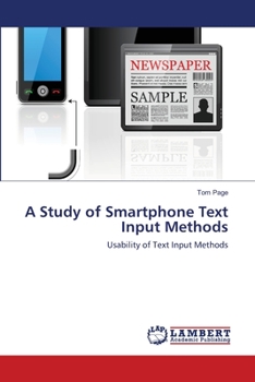 Paperback A Study of Smartphone Text Input Methods Book