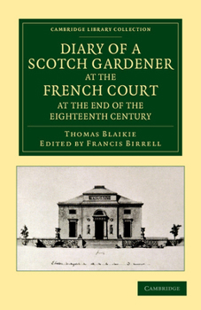 Paperback Diary of a Scotch Gardener at the French Court at the End of the Eighteenth Century Book