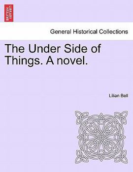 The Under Side of Things; A Novel