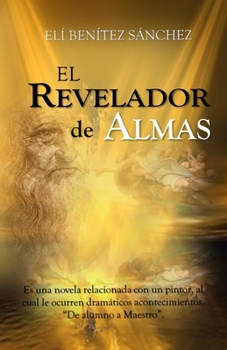 Paperback El revelador de almas: De alumno a maestro [Spanish] Book