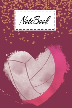 Notebook: Volleyball Notebook For Girls Boys Kids Man Women For School & Journaling - Perfect Gift Ideas For Volleyball Coaches Players Team Teammates Fans & Volleyball Lovers.