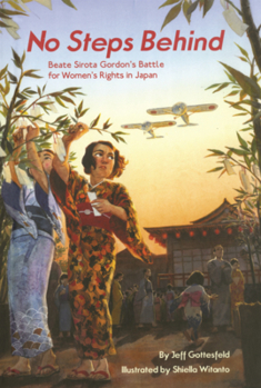 Library Binding No Steps Behind: Beate Sirota Gordon's Battle for Women's Rights in Japan Book