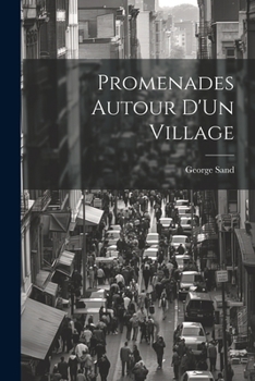 Paperback Promenades Autour D'Un Village [French] Book