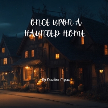 Paperback Once Upon a Haunted Home Book