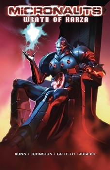 Micronauts: Wrath of Karza - Book #3 of the Micronauts IDW