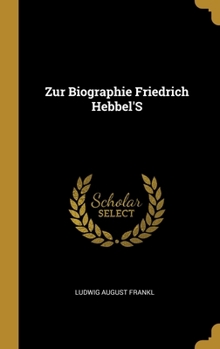 Hardcover Zur Biographie Friedrich Hebbel'S [German] Book