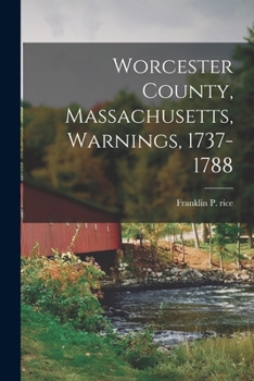 Paperback Worcester County, Massachusetts, Warnings, 1737-1788 Book