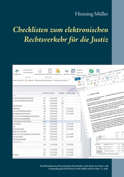 Paperback Checklisten zum elektronischen Rechtsverkehr f?r die Justiz: Bearbeiterhinweise f?r juristische Entscheider in der Justiz zur Form- und Fristpr?fung b [German] Book
