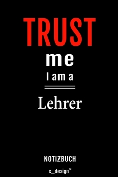 Notizbuch für Lehrer: Originelle Geschenk-Idee [120 Seiten liniertes blanko  Papier] (German Edition)