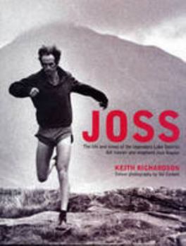 Joss: The Life and Times of the Legendary Lake District Fell Runner and Shepherd Joss Naylor