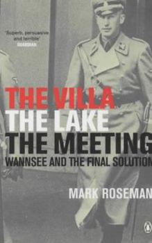 Paperback Villa the Lake the Meeting: Wannsee and the Final Solution Book