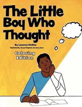 Paperback The Little Boy Who Thought Coloring Edition [Large Print] Book