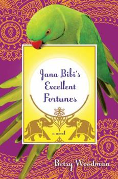 Jana Bibi's Excellent Fortunes - Book #1 of the Jana Bibi Adventures