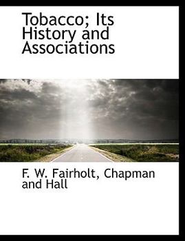 Paperback Tobacco; Its History and Associations Book