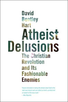 Paperback Atheist Delusions: The Christian Revolution and Its Fashionable Enemies Book