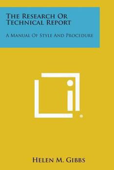 Paperback The Research or Technical Report: A Manual of Style and Procedure Book