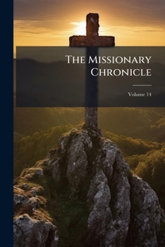 Paperback The Missionary Chronicle; Volume 14 Book