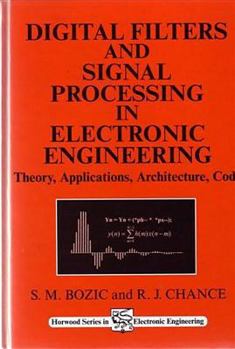 Hardcover Digital Filters and Signal Processing in Electronic Engineering: Theory, Applications, Architecture, Code Book