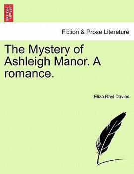 Paperback The Mystery of Ashleigh Manor. a Romance. Book