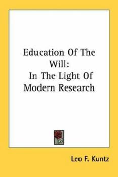 Paperback Education Of The Will: In The Light Of Modern Research Book