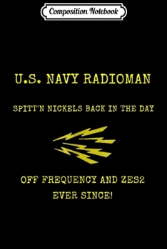 Composition Notebook: Navy Radioman ZES2  Journal/Notebook Blank Lined Ruled 6x9 100 Pages