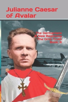 The Germanians A New Beginning The Grim Truth Book: 6