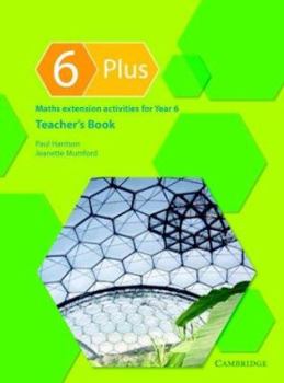 Paperback 6 Plus Teacher's Book: Maths Extension Activities for Year 6 Book
