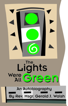 Paperback The Lights Were All Green!: An Autobiography Book