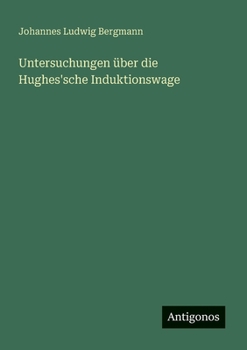 Untersuchungen über die Hughes'sche Induktionswage