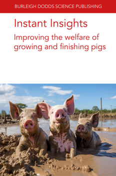 Paperback Instant Insights: Improving the Welfare of Growing and Finishing Pigs Book