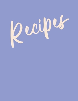 Paperback Recipes: Colorful Notebook To Fill with Your Favorite Recipes Book