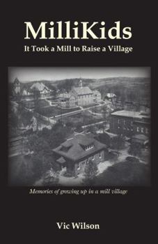 Paperback MilliKids It Took a Mill to Raise a Village Book