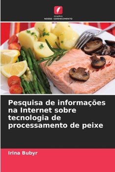 Paperback Pesquisa de informações na Internet sobre tecnologia de processamento de peixe [Portuguese] Book