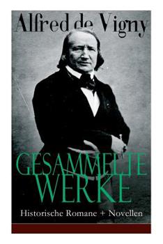 Paperback Gesammelte Werke: Historische Romane + Novellen: Verschwörung gegen Richelieu + Die Abendunterhaltung in Vincennes +Laurette oder Das ro [German] Book