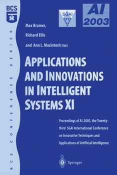 Paperback Applications and Innovations in Intelligent Systems XI: Proceedings of Ai2003, the Twenty-Third Sgai International Conference on Innovative Techniques Book