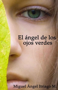 Paperback El ángel de los ojos verdes [Spanish] Book