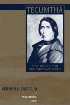 Paperback Tecumtha and the Story of the American Indian: A Biographical Novel Book