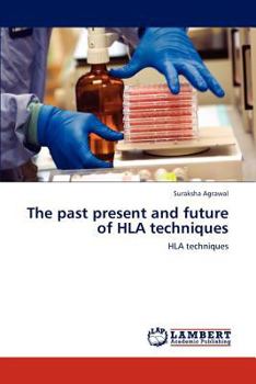 Paperback The Past Present and Future of HLA Techniques Book