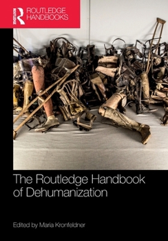 Paperback The Routledge Handbook of Dehumanization Book