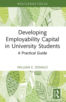 Paperback Developing Employability Capital in University Students: A Practical Guide Book