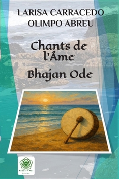 Paperback Chants de l'Âme: Bhajan Ode [French] Book