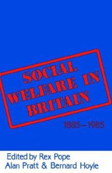 Paperback Social Welfare in Britain 1885-1985 Book