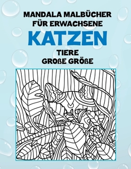 Paperback Mandala Malbücher für Erwachsene - Große Größe - Tiere - Katzen (German Edition) [German] Book