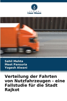 Paperback Verteilung der Fahrten von Nutzfahrzeugen - eine Fallstudie für die Stadt Rajkot [German] Book