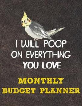 Paperback Monthly Budget Planner: Monthly Weekly Daily Budget Planner (Undated - Start Any Time) Bill Tracker Budget Tracker Financial Planner for Cocka Book