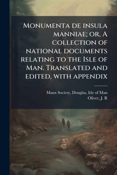 Paperback Monumenta de insula manniae; or, A collection of national documents relating to the Isle of Man. Translated and edited, with appendix: 01 [Latin] Book