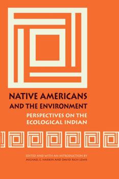 Paperback Native Americans and the Environment: Perspectives on the Ecological Indian Book
