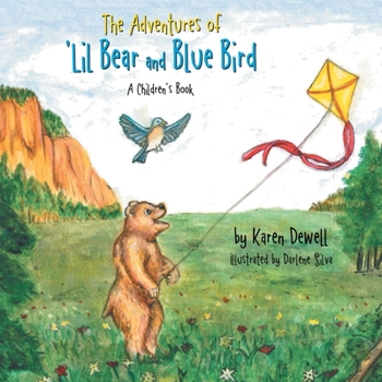 Paperback The Adventures of 'Lil Bear and Blue Bird: A Children's Book