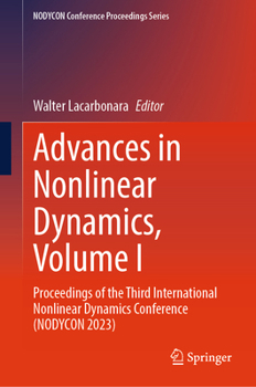 Hardcover Advances in Nonlinear Dynamics, Volume I: Proceedings of the Third International Nonlinear Dynamics Conference (Nodycon 2023) Book